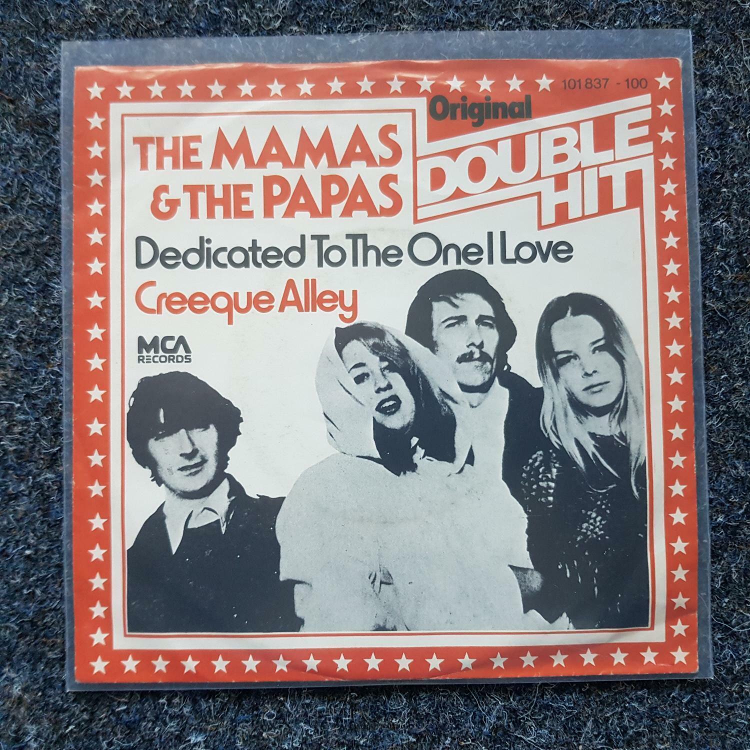 7"" Single Vinyl The Mamas & Papas - Dedicated to the one I love/ Creeque Alley