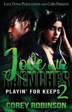 Love in the Trenches 2: Playin' for Keeps by Corey Robinson Paperback Book