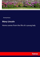 Anonymous | Mary Lincoln | Taschenbuch | Englisch (2017) | 236 S. | Hansebooks