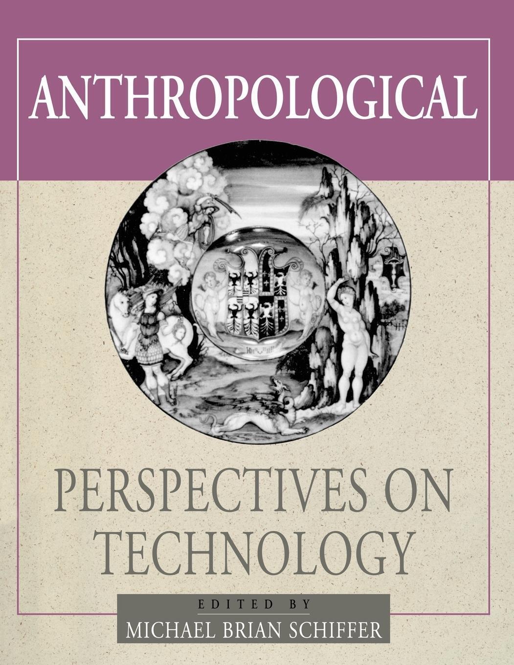 Thumbnail - Anthropological Perspectives On Technology Michael Brian Schiffer