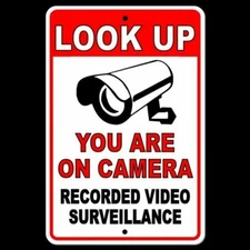Look Up You Are On Camera Recorded Video Surveillance Metal Sign security S036