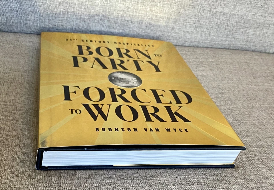 21st Century Hospitality Born to Party Forced to Work by Bronson Van Wyck (2019) - Image 4 of 4