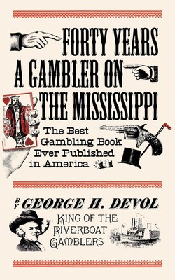 Forty Years a Gambler on the Mississippi | George Devol | Taschenbuch | Englisch