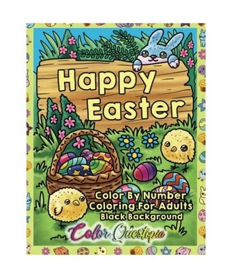 Color By Number Happy Easter Coloring Book For Adults BLACK BACKGROUND: Numbered