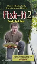 Fish-it 2 South Yorkshire: Where to Fish Lakes, Ponds, Canals an