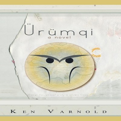 Urumqi Ken Varnold Hardcover Author Solutions Inc