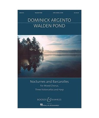 Walden Pond: Nocturnes and Barcarolles Mixed Chorus, Three Violoncellos, and Har