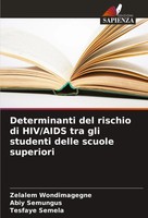 Determinanti Del Rischio Di Hiv/Aids Tra Gli Studenti Delle Scuole Superiori