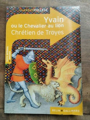 Chrétien Von Troyes: Yvain Oder Der Ritter Mit Dem Löwen/ Belin Gallimard 2010