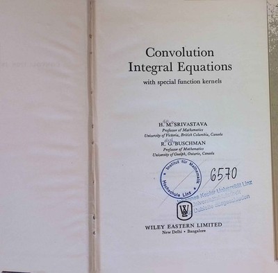 Convolution Integral Equations: With Special Function Kernels. Srivastava, H. M.