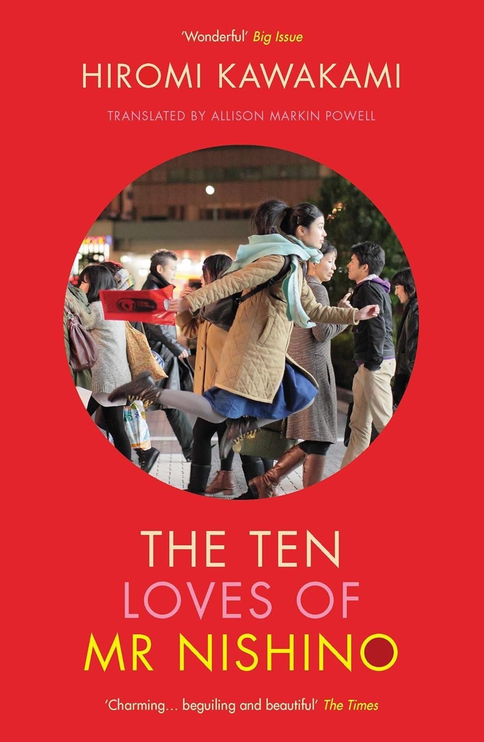 The Ten Loves of Mr Nishino by Hiromi Kawakami Paperback