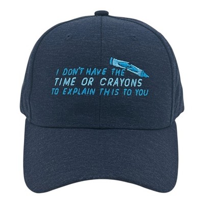 I Dont Have The Time Or Crayons to Explain This to You Hat Funny Sarcastic