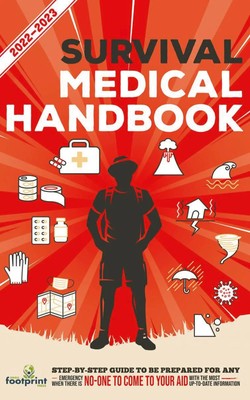 Small Footprint Press | Survival Medical Handbook 2022-2023 | Taschenbuch (2021)