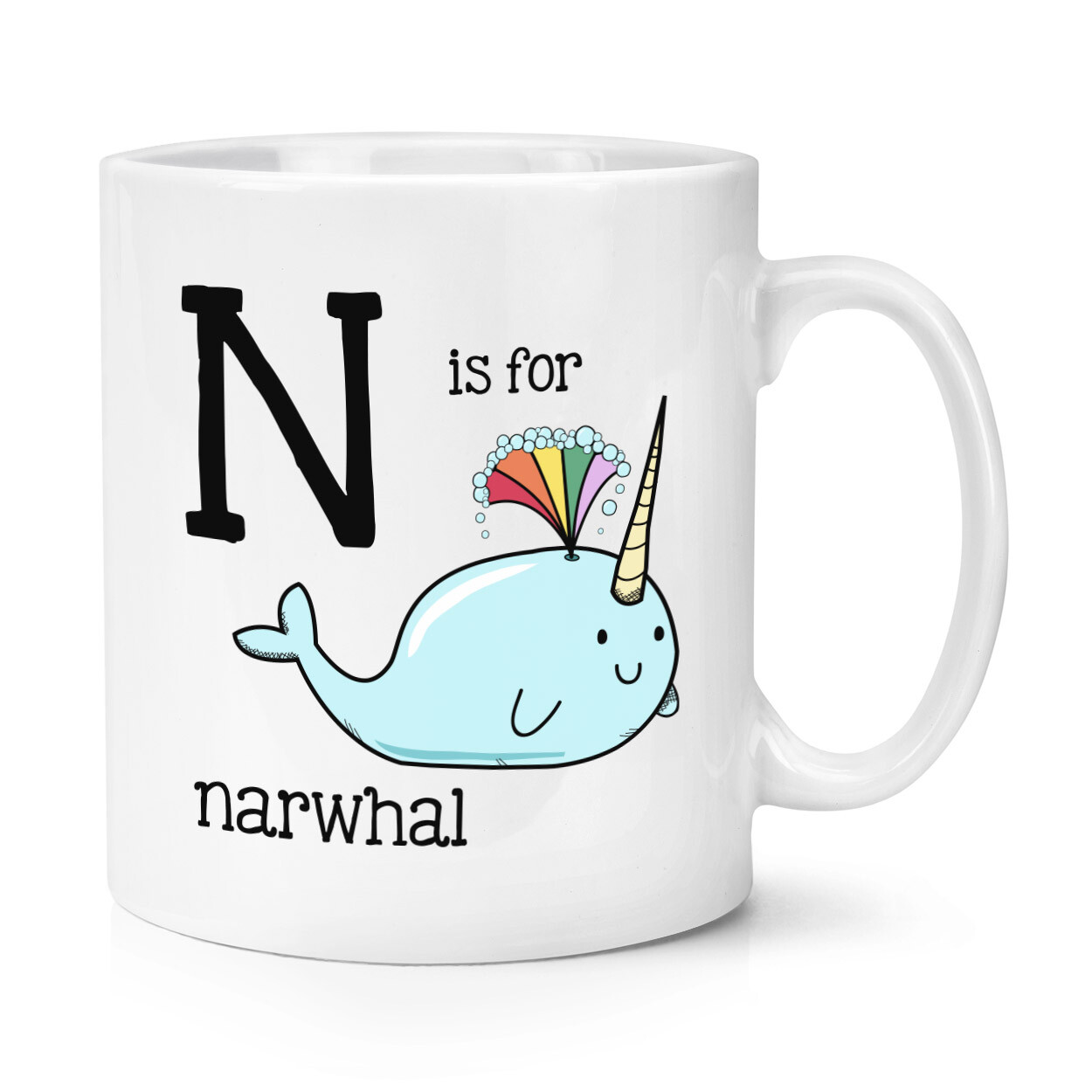 Letter N Is For Narwhal 10oz Mug Cup - Alphabet Funny