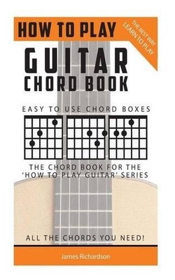 James Richardson How To Play Guitar (Paperback)