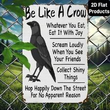 Vintage Metal Sign Be Like Crow Aluminum Sign 8x12 Inch Funny Humorous