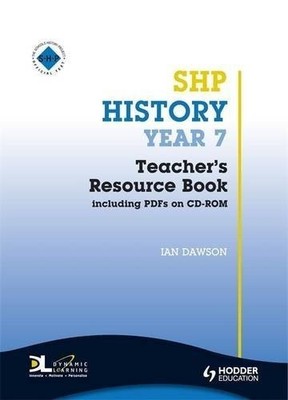 SHP History Year 7 Teacher's Resource Book (Schoo... by Dawson, Ian Spiral bound