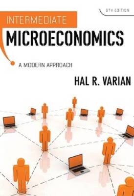 Intermediate Microeconomics: A Modern Approach (Eighth Edition) - GOOD