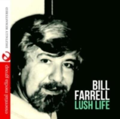 BILL FARRELL: LUSH LIFE - CD