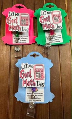 Let me girl math this saying calculator badge reel ID/document holder