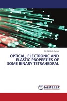 Akhilesh Kumar | Optical, Electronic And Elastic Properties Of Some Binary...
