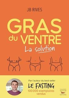 Gras du ventre : la solution : un plan daction hyper ef... | Buch | Zustand gut
