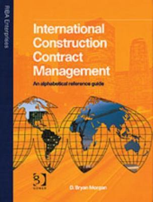 International Construction Contract Management: A Compendium of Knowledge by Mo