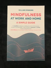 Mindfulness at Work and Home a Simple Guide by Gillian Higgins (UK Import Book)