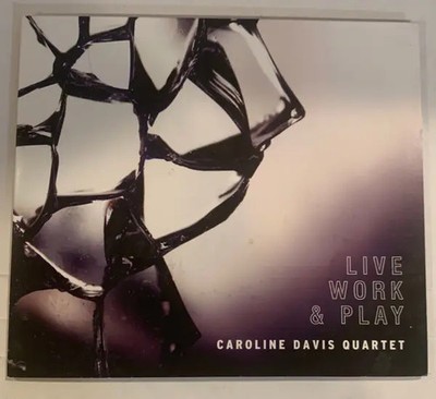 CD Caroline Davis Quartet Live Work & Play DIGIPAK ears&eyes Records