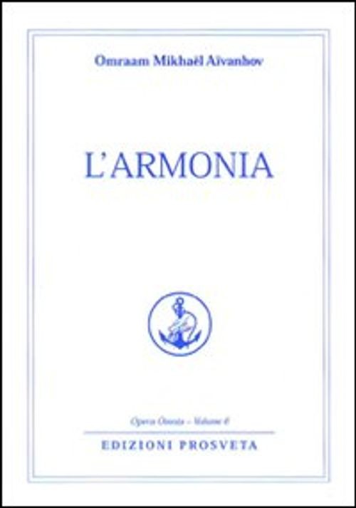 Libri Aïvanhov Omraam Mikhaël - L' Armonia