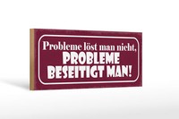Holzschild Spruch 27X10 Cm Probleme LöSt Nicht Beseitigt Deko Schild Wooden Sign