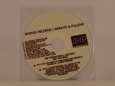 BROKEN RECORDS WEIGHT AND PULLEYS (599) 11 Track Promo CD Album including Plasti