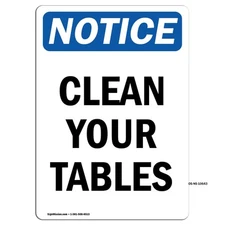Clean Your Tables OSHA Notice Sign Metal Plastic Decal