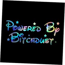 Powered by Bitchdust Decal Vinyl Sticker Auto Car Truck Wall Laptop