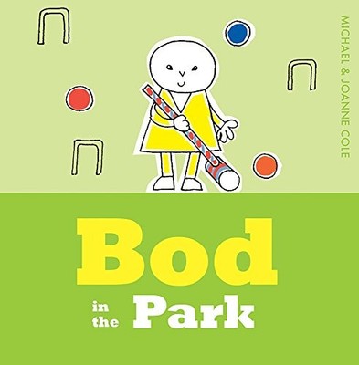Bod in the Park by Cole, Michael 140528059X FREE Shipping
