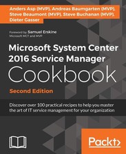 Microsoft System Center 2016 Service Manager Cookbook - Second E