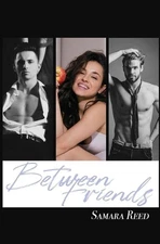 Between Friends by Samara Reed Paperback Book