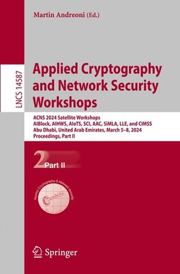 Applied Cryptography and Network Security Workshops Martin Andreoni