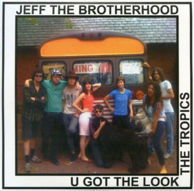 Jeff The Brotherhood - U Got The Look / The Tropics (7'', Single, Ltd, Num, Whi)