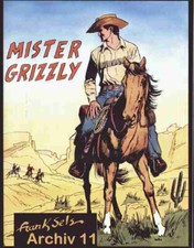 Frank Sels Archiv Nr 11 Mister Grizzly Wick Comics