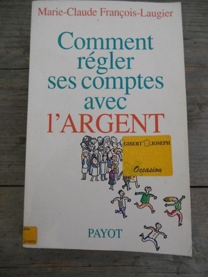 Marie-Claude François-Laugier: So begleichen Sie Ihre Rechnungen mit Geld / Payot