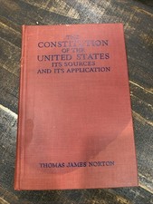The Constitution of the United States: Its Sources and Its Application Norton