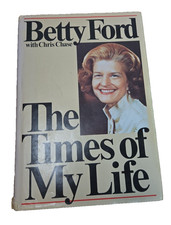 The Times of My Life - Hardcover By Betty Ford - First Edition 