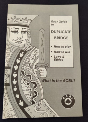 ACBL: Easy Guide to Duplicate Bridge American Contract Bridge League