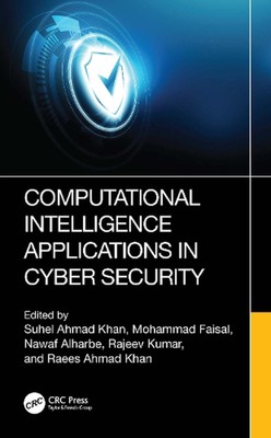 Computational Intelligence Applications in Cyber Security by Suhel Ahmad Khan Ha