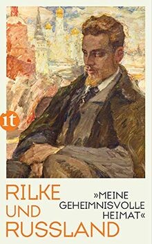 »Meine geheimnisvolle Heimat«: Rilke und Russland (insel... | Buch | Zustand gut