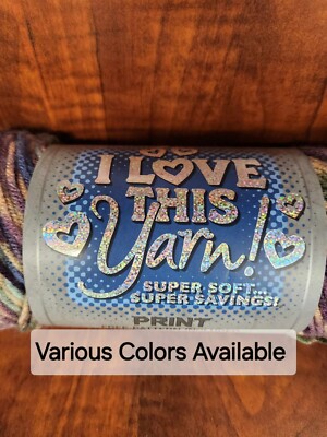 I Love This Yarn! Prints Pt 2 Various Colors New! Price Per Skein