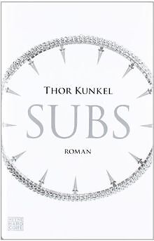Subs: Roman von Kunkel, Thor | Buch | Zustand akzeptabel - Kunkel, Thor