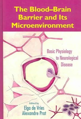 Blut-Hirn-Schranke und ihre Mikroumgebung: Grundlegende Physiologie bis Neurologik...