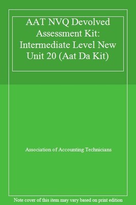AAT NVQ Devolved Assessment Kit: Intermediate Level New Unit 20 